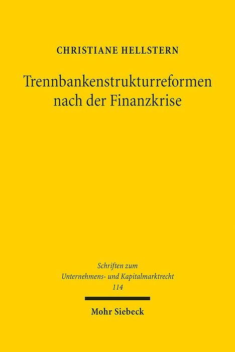 Christiane Hellstern: Trennbankenstrukturreformen nach der Finanzkrise, Buch