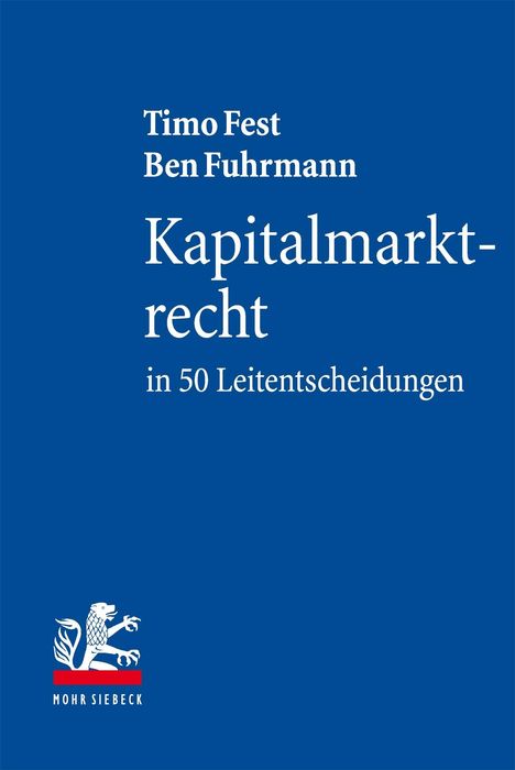Titel: "Kapitalmarktrecht in 50 Leitentscheidungen" von Timo Fest und Ben Fuhrmann. Unten links ist ein Löwen-Logo.