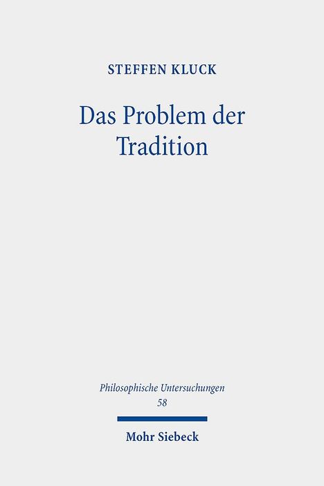 Steffen Kluck: Das Problem der Tradition, Buch