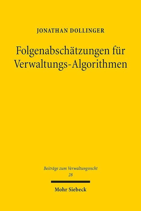 Jonathan Dollinger: Folgenabschätzungen für Verwaltungs-Algorithmen, Buch