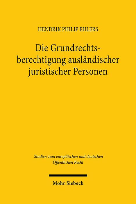 Hendrik Philip Ehlers: Die Grundrechtsberechtigung ausländischer juristischer Personen, Buch
