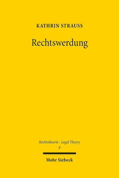 Kathrin Strauß: Rechtswerdung, Buch