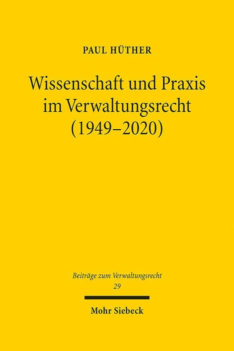 Paul Hüther: Wissenschaft und Praxis im Verwaltungsrecht (1949-2020), Buch