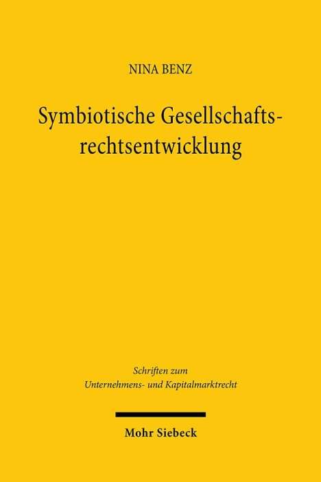 Nina Benz: Symbiotische Gesellschaftsrechtsentwicklung, Buch