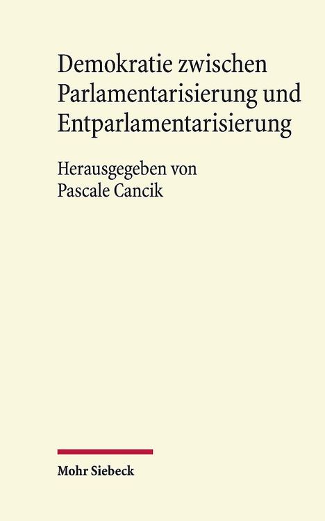 Demokratie zwischen Parlamentarisierung und Entparlamentarisierung, Buch