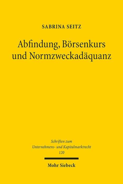 Sabrina Seitz: Abfindung, Börsenkurs und Normzweckadäquanz, Buch