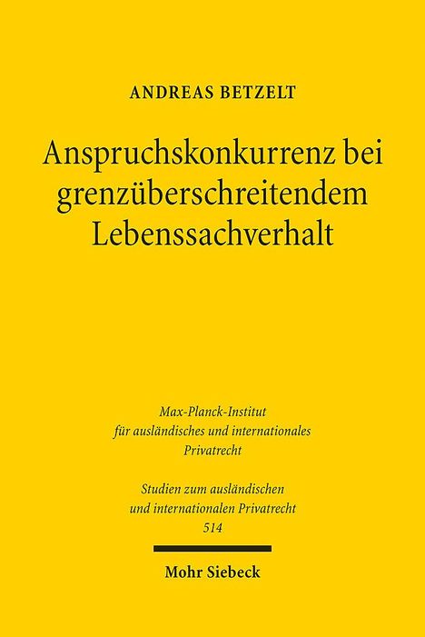 Andreas Betzelt: Anspruchskonkurrenz bei grenzüberschreitendem Lebenssachverhalt, Buch