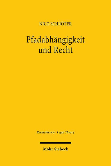 Nico Schröter: Pfadabhängigkeit und Recht, Buch