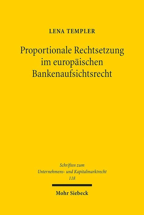 Lena Templer: Proportionale Rechtsetzung im europäischen Bankenaufsichtsrecht, Buch