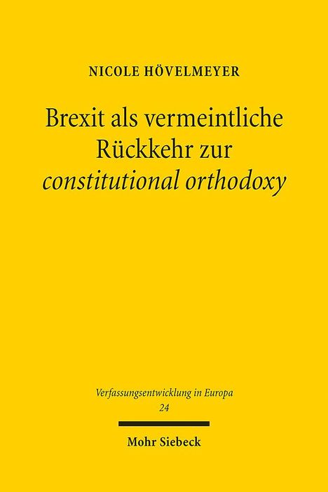 Nicole Hövelmeyer: Brexit als vermeintliche Rückkehr zur constitutional orthodoxy, Buch