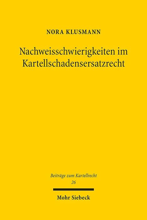 Nora Klusmann: Nachweisschwierigkeiten im Kartellschadensersatzrecht, Buch