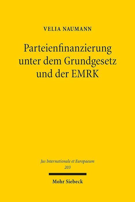 Velia Naumann: Parteienfinanzierung unter dem Grundgesetz und der EMRK, Buch