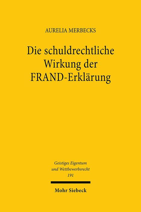 Aurelia Merbecks: Die schuldrechtliche Wirkung der FRAND-Erklärung, Buch