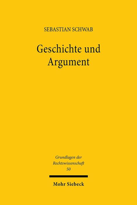 Sebastian Schwab: Geschichte und Argument, Buch