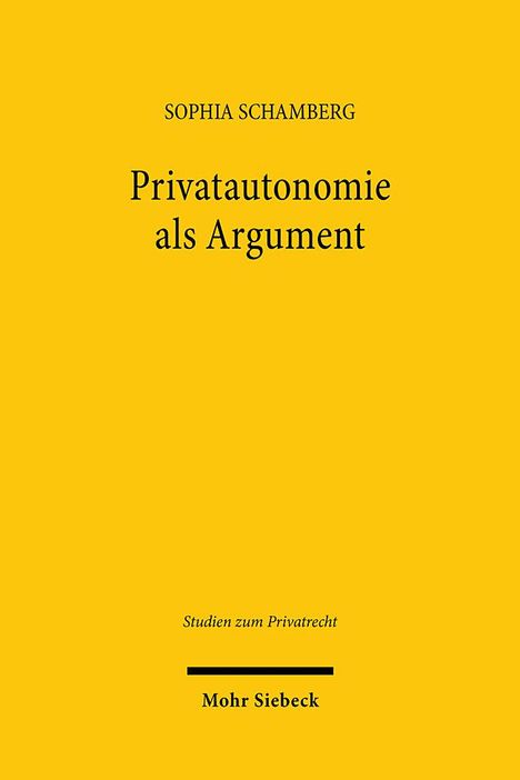 Sophia Schamberg: Privatautonomie als Argument, Buch