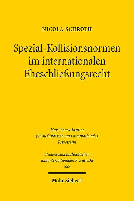 Nicola Schroth: Spezial-Kollisionsnormen im internationalen Eheschließungsrecht, Buch