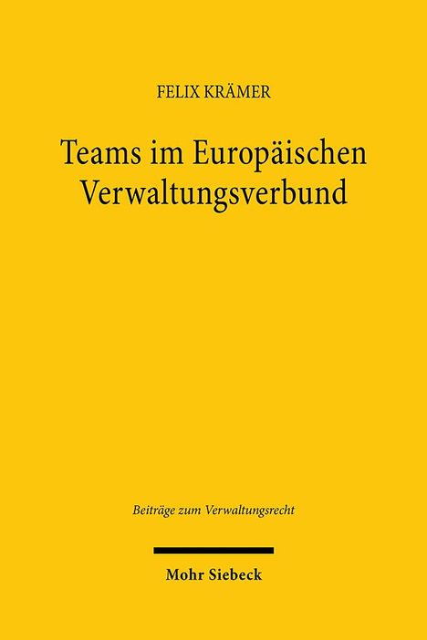 Felix Krämer: Teams im Europäischen Verwaltungsverbund, Buch