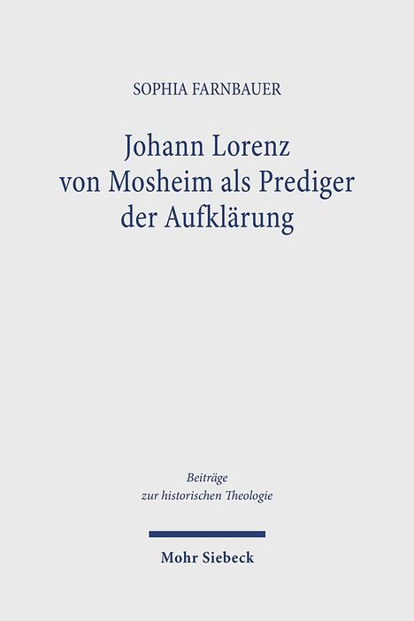 Sophia Farnbauer: Johann Lorenz von Mosheim als Prediger der Aufklärung, Buch