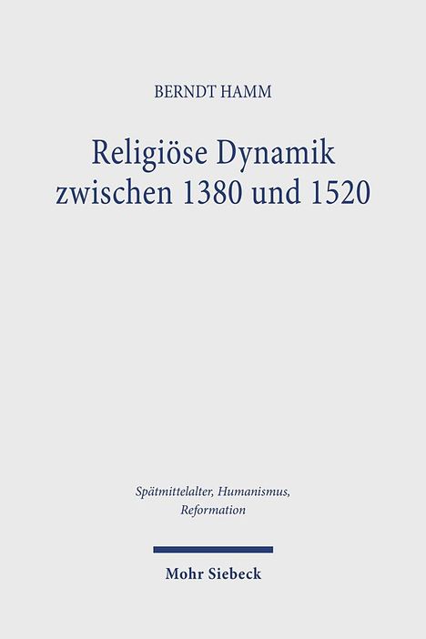 Berndt Hamm: Religiöse Dynamik zwischen 1380 und 1520, Buch