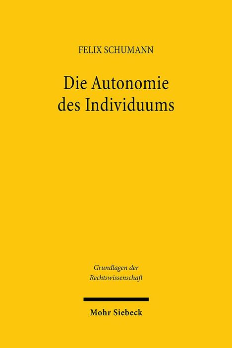 Felix Schumann: Die Autonomie des Individuums, Buch