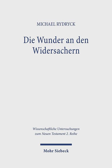 Michael Rydryck: Die Wunder an den Widersachern, Buch