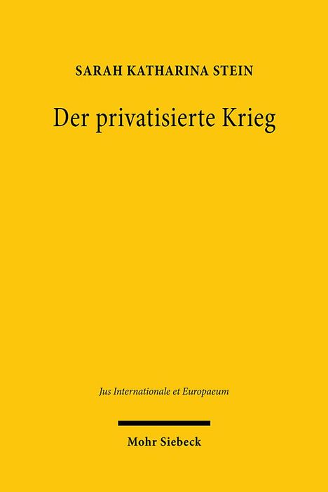 Sarah Katharina Stein: Der privatisierte Krieg, Buch