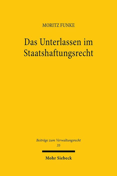 Moritz Funke: Das Unterlassen im Staatshaftungsrecht, Buch