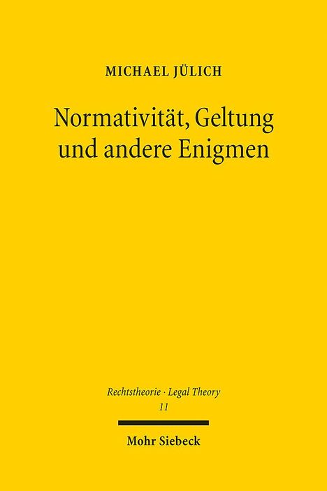 Michael Jülich: Normativität, Geltung und andere Enigmen, Buch