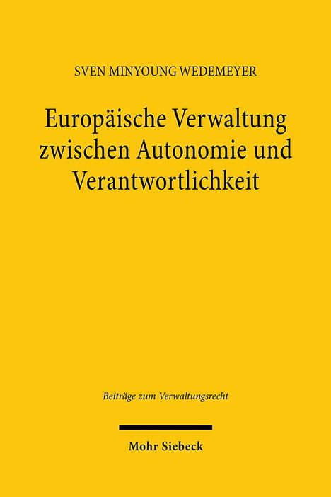 Sven Minyoung Wedemeyer: Europäische Verwaltung zwischen Autonomie und Verantwortlichkeit, Buch