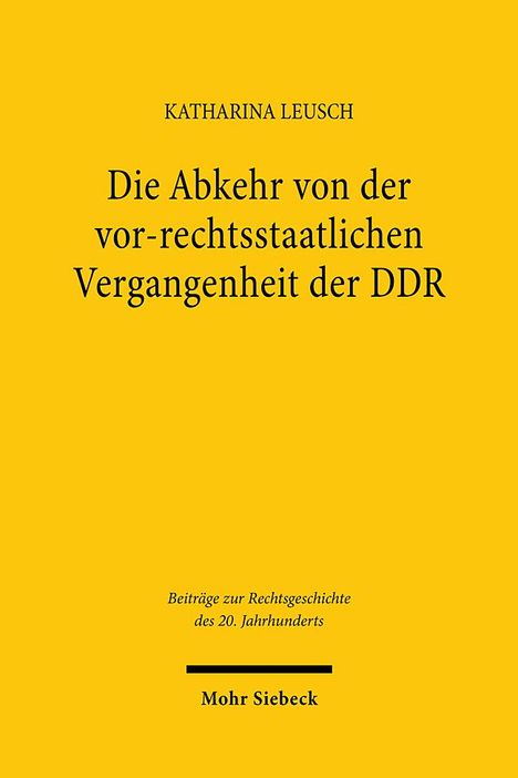 Katharina Leusch: Die Abkehr von der vor-rechtsstaatlichen Vergangenheit der DDR, Buch