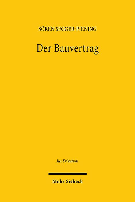 Sören Segger-Piening: Der Bauvertrag, Buch