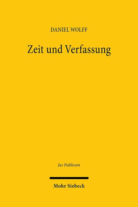 Daniel Wolff: Zeit und Verfassung, Buch