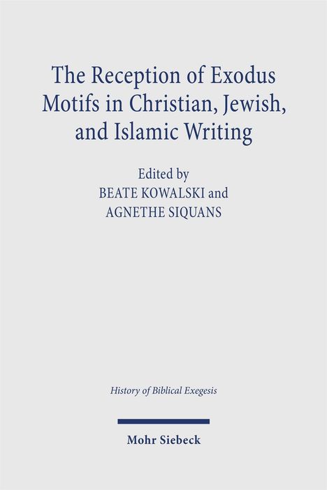 The Reception of Exodus Motifs in Christian, Jewish, and Islamic Writing, Buch