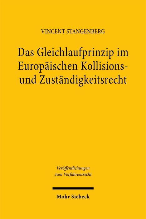 Vincent Stangenberg: Das Gleichlaufprinzip im Europäischen Kollisions- und Zuständigkeitsrecht, Buch