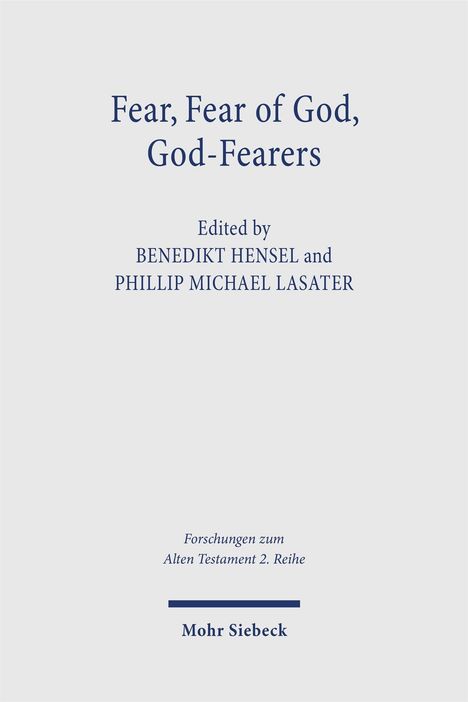 "Fear, Fear of God, God-Fearers" von Benedikt Hensel und Phillip Michael Lasater, Mohr Siebeck Verlag.