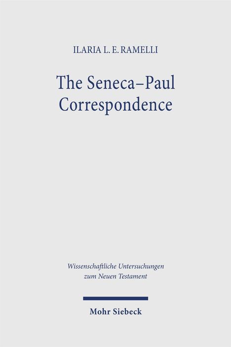 Oben steht "ILARIA L. E. RAMELLI". Darunter "The Seneca–Paul Correspondence". Unten "Mohr Siebeck". Schlichtes Design.