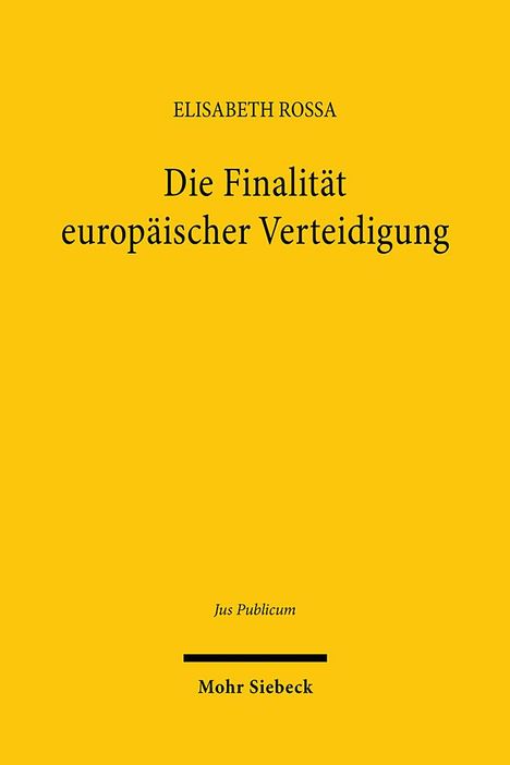 Elisabeth Rossa: Die Finalität europäischer Verteidigung, Buch