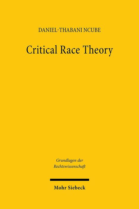 Daniel-Thabani Ncube: Critical Race Theory, Buch
