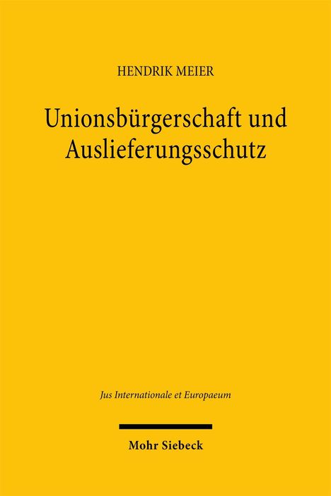 Hendrik Meier: Unionsbürgerschaft und Auslieferungsschutz, Buch