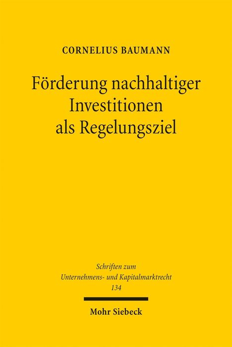 Cornelius Baumann: Förderung nachhaltiger Investitionen als Regelungsziel, Buch
