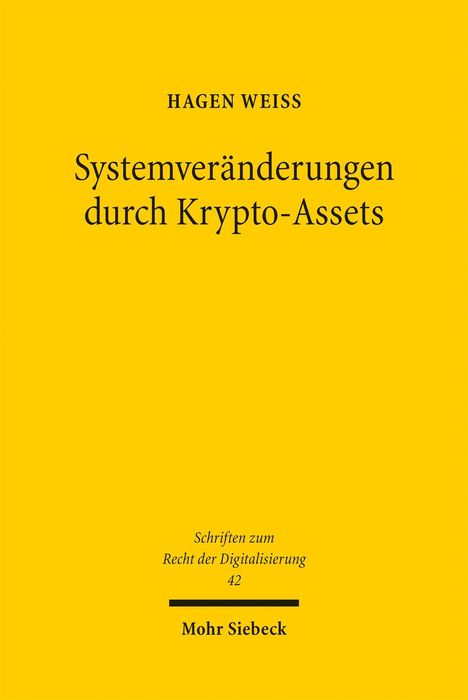 Hagen Weiss: Systemveränderungen durch Krypto-Assets, Buch