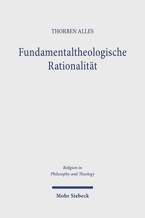 Thorben Alles: Fundamentaltheologische Rationalität, Buch