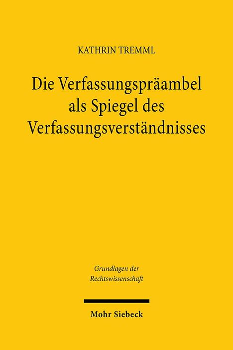 Kathrin Tremml: Die Verfassungspräambel als Spiegel des Verfassungsverständnisses, Buch