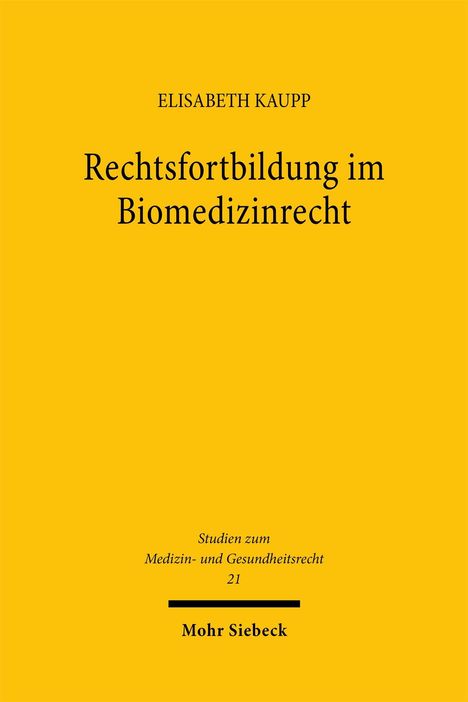Elisabeth Kaupp: Rechtsfortbildung im Biomedizinrecht, Buch