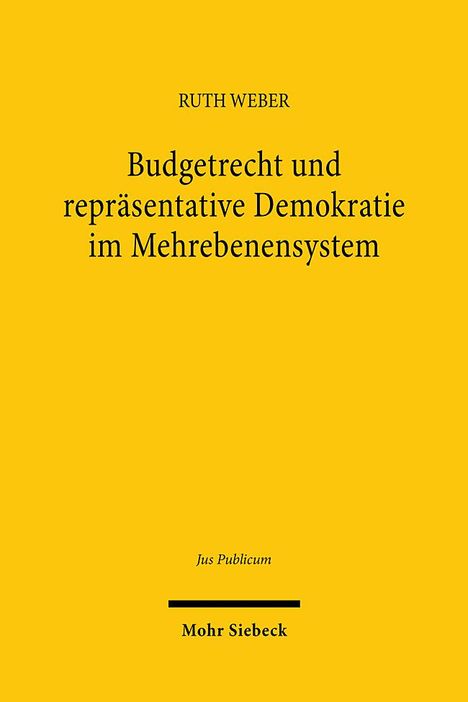 Ruth Weber: Budgetrecht und repräsentative Demokratie im Mehrebenensystem, Buch