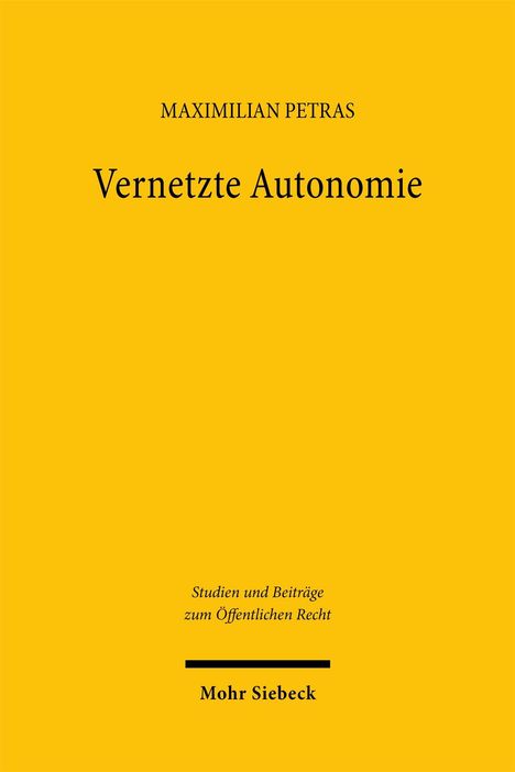 Maximilian Petras, Vernetzte Autonomie. Studien und Beiträge zum Öffentlichen Recht. Farbiger Hintergrund, schlichte Gestaltung.