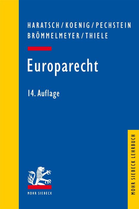 HARATSCH/KOENIG/PECHSTEIN BRÖMMELMEYER/THIELE Europarcht 14. Auflage, blaues Cover, gelber Rand, Logo: weißer Löwe.