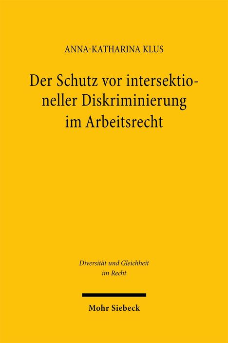 Gelber Hintergrund mit schwarzem Text: „ANNA-KATHARINA KLUS“, Titel über Diskriminierungsschutz, Verlag Mohr Siebeck.