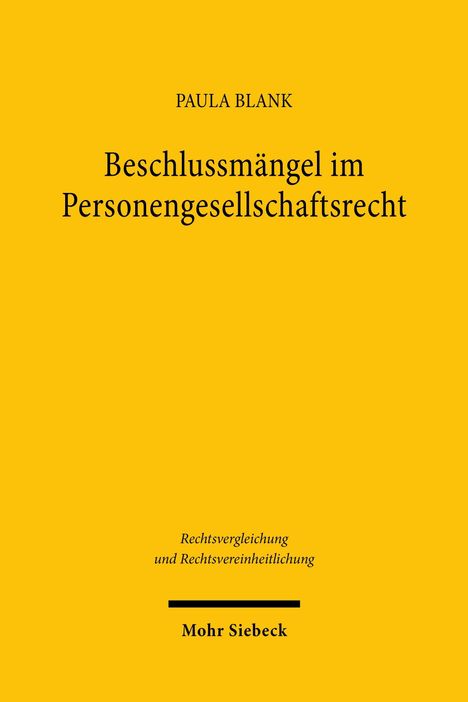 "Beschlussmängel im Personengesellschaftsrecht" von Paula Blank. Gelber Hintergrund, Mohr Siebeck Verlag.