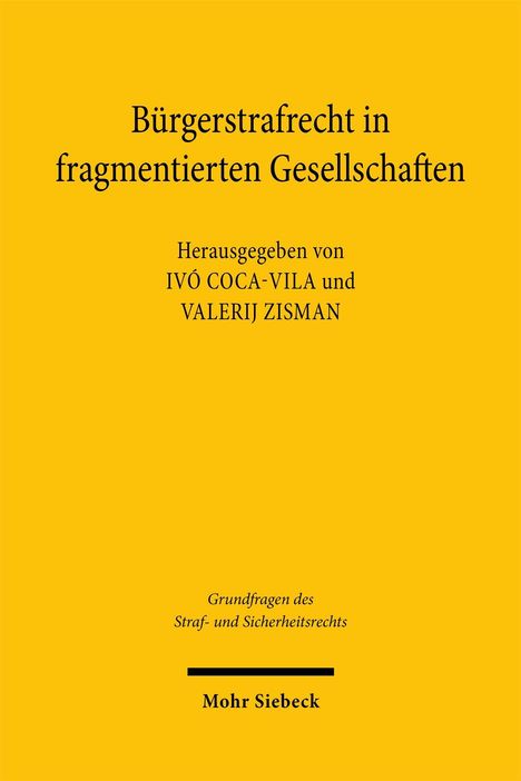 „Bürgerstrafrecht in fragmentierten Gesellschaften“, Herausgegeben von Ivó Coca-Vila und Valerij Zisman. Gelber Hintergrund.